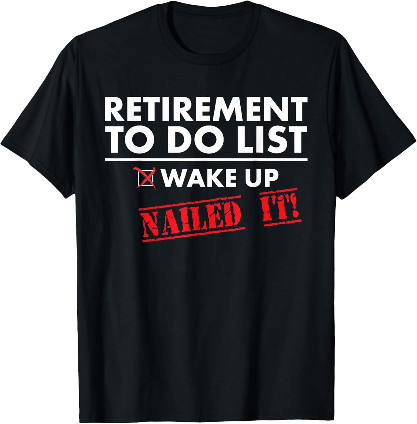 Funny Retirement to do List. Gift Funny Retirement Humor T-Shirt