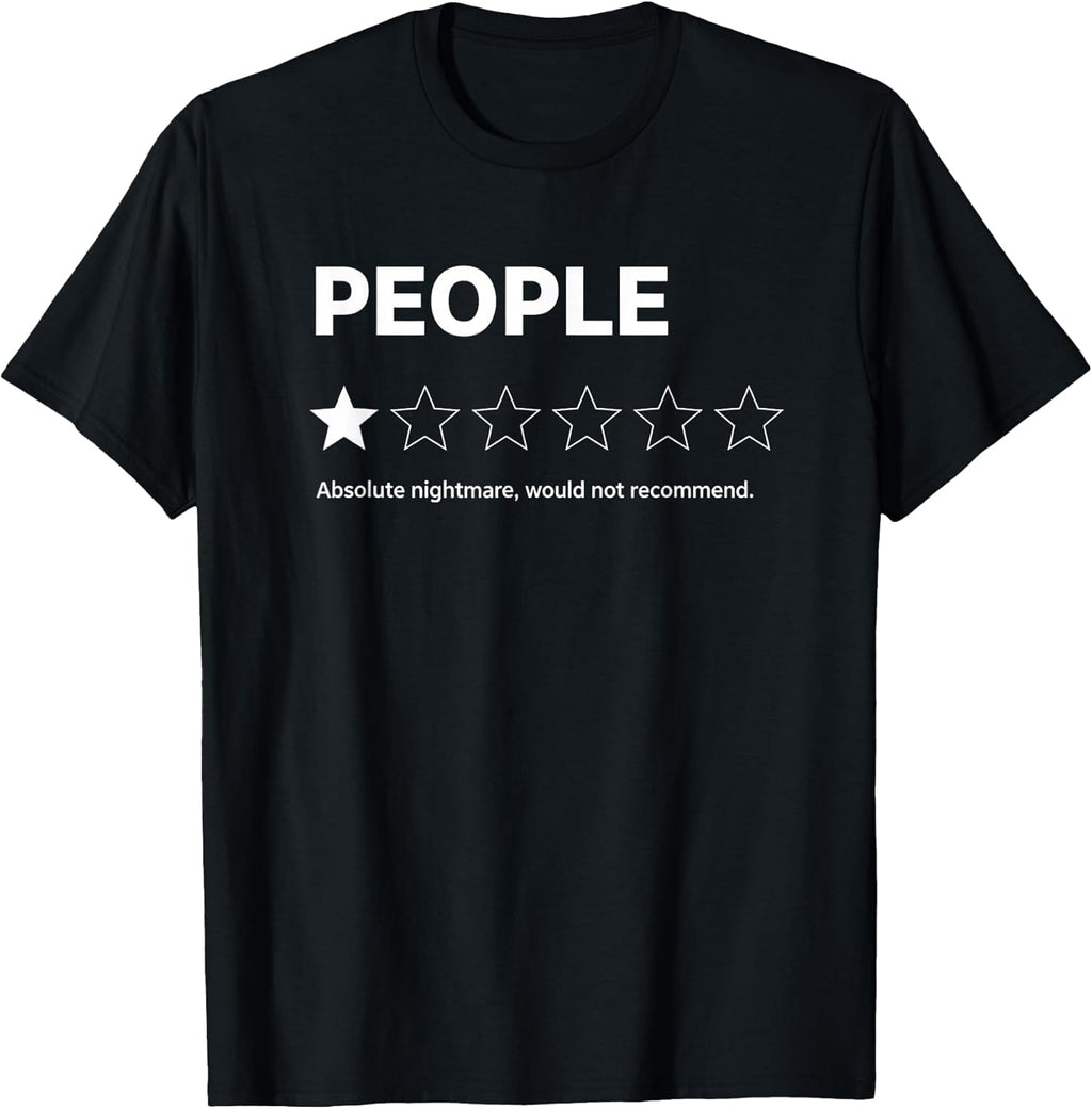 People 1 Star Absolute Nightmare Would Not Recommend Funny T-Shirt