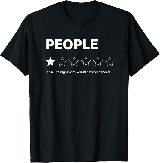 People 1 Star Absolute Nightmare Would Not Recommend Funny T-Shirt