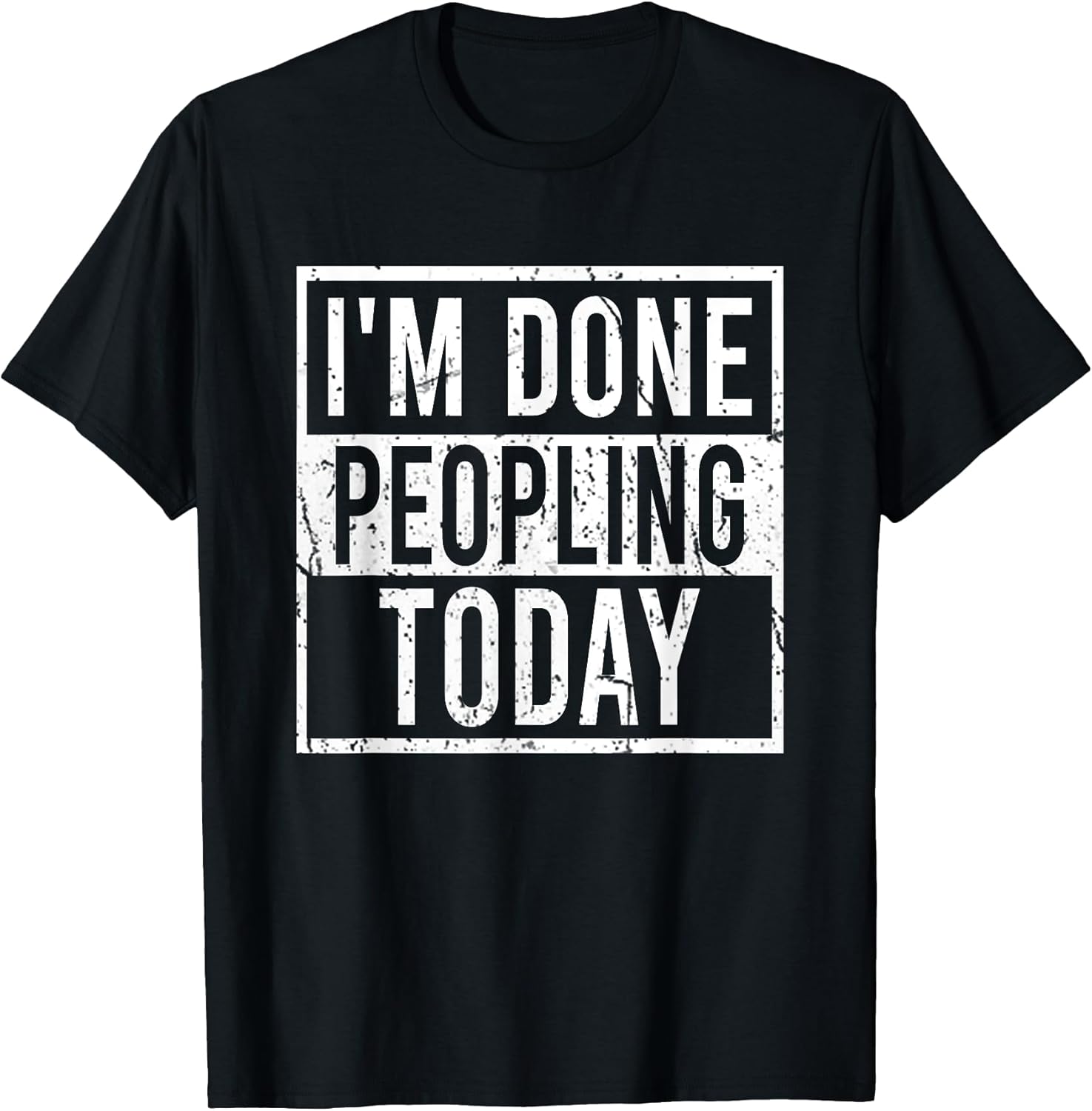 Sarcasm Saying I'm Done Peopling Today