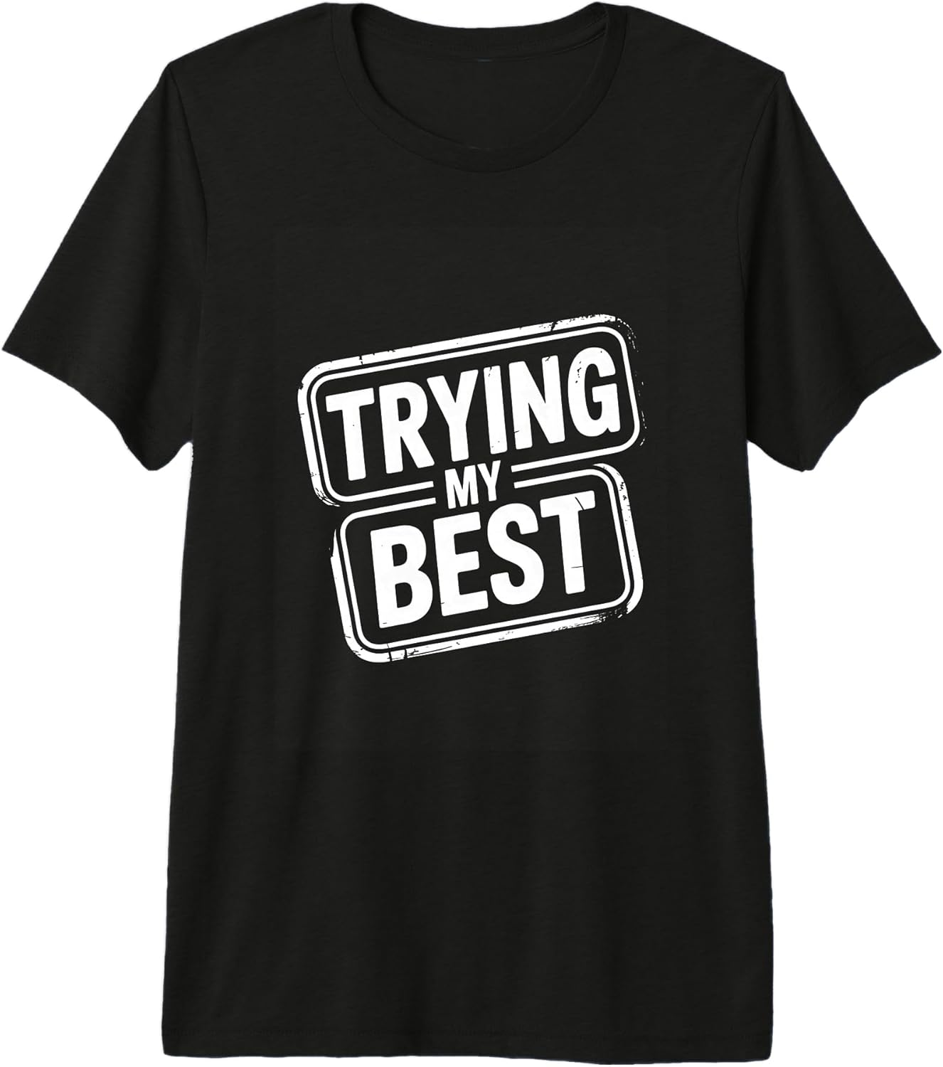 Motivational Trying My Best Humor Quote
