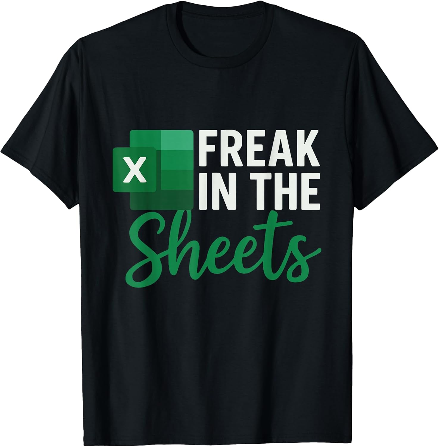 Freak in the Sheets Excel Lover Gift Design