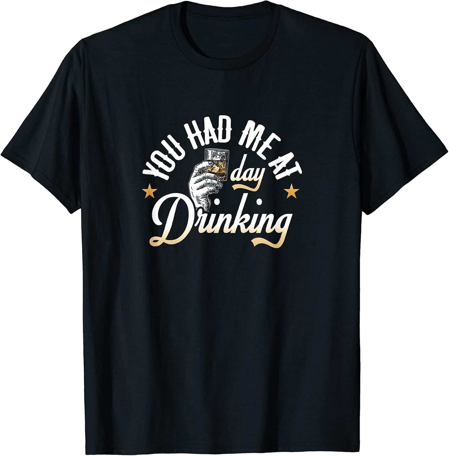 You Had Me At Day Drinking Funny Drinker