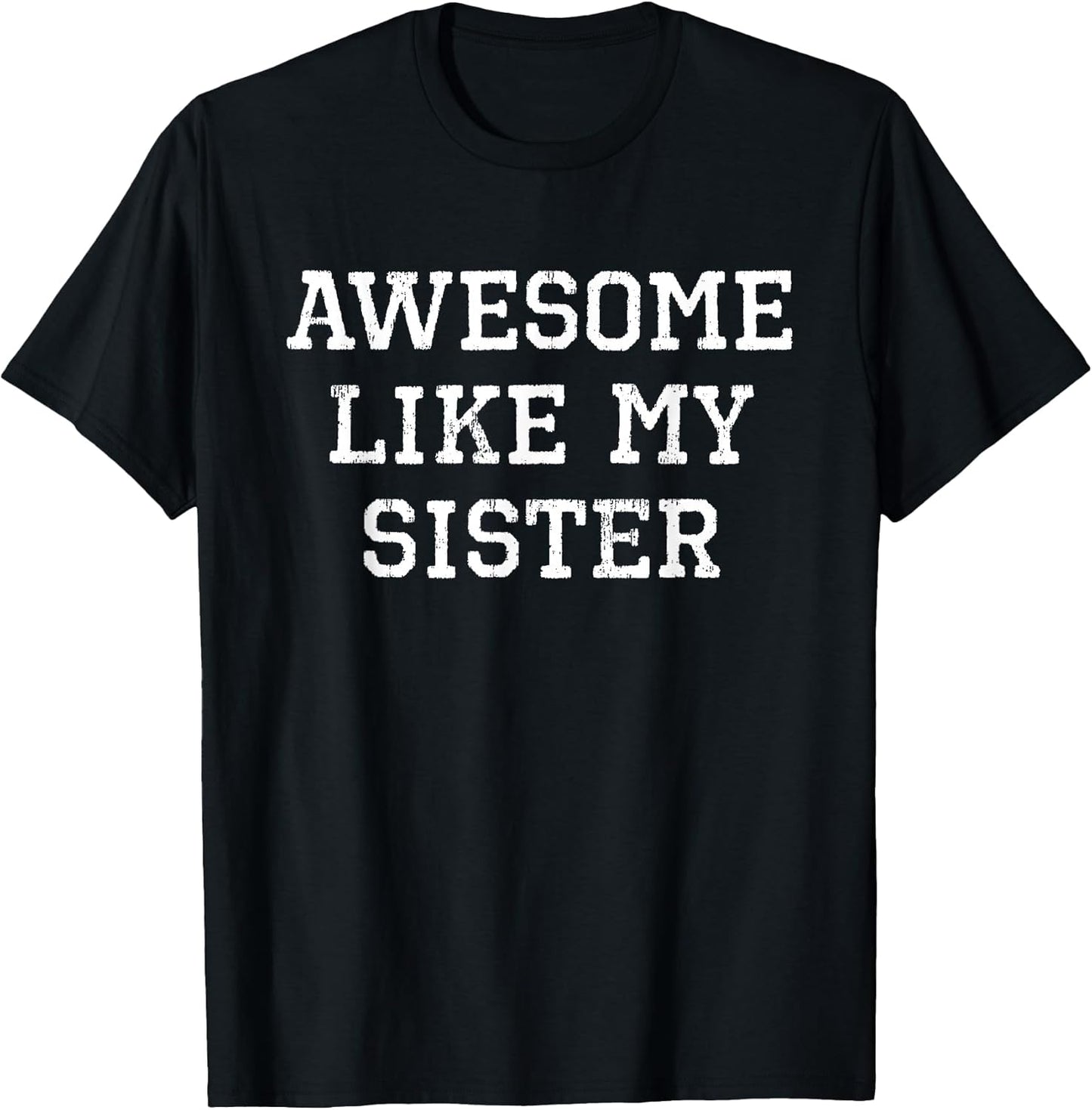 Awesome Like My Sister Clothing