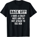 Funny Husband Gifts Men, Crazy Wife Sarcastic Husband T-Shirt