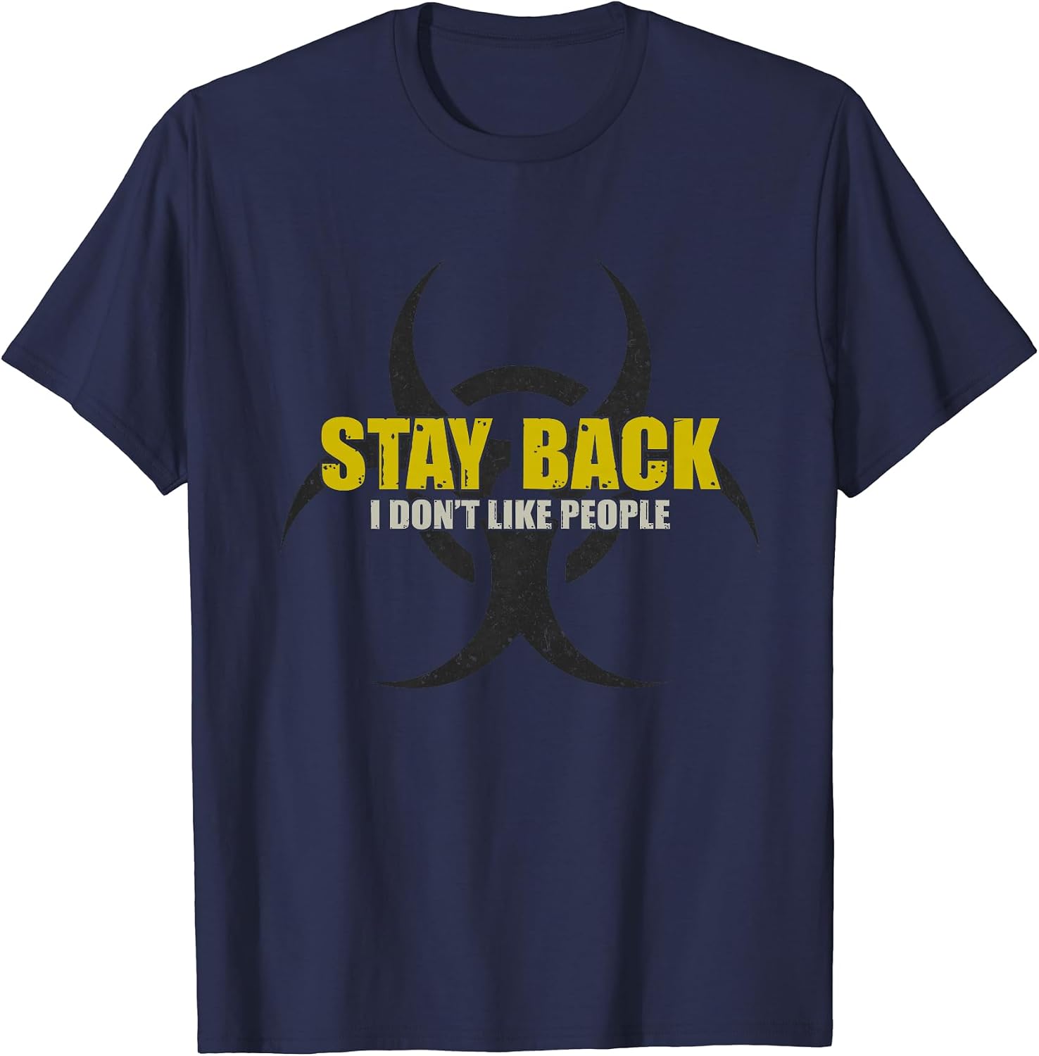 Funny Stay Back I Don't Like People Tee Shirt