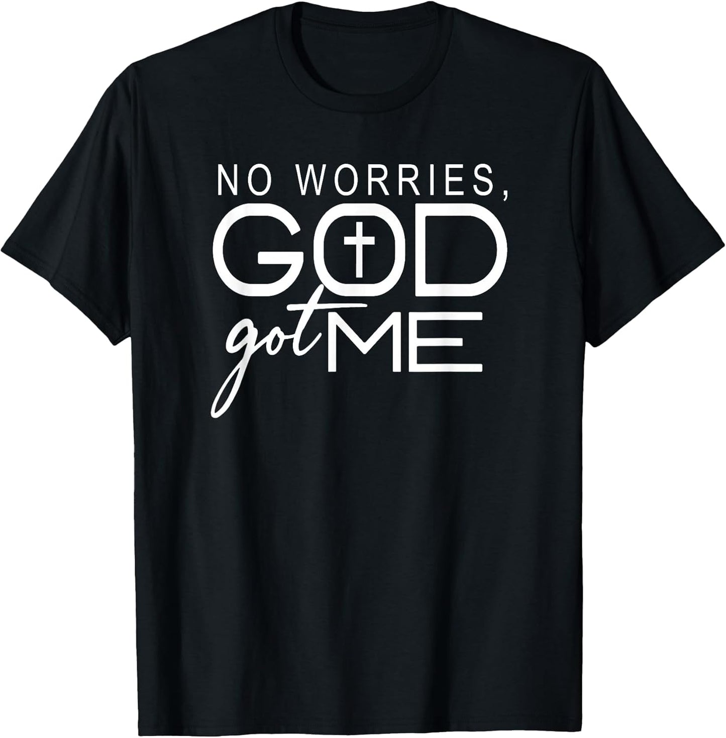 God Jesus Got Me Christian Motivational Church Faith T-Shirt