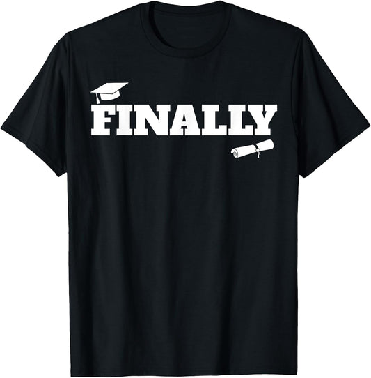 Finally funny graduation tee