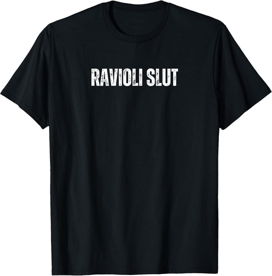 Ravioli Slut Funny Text Merch