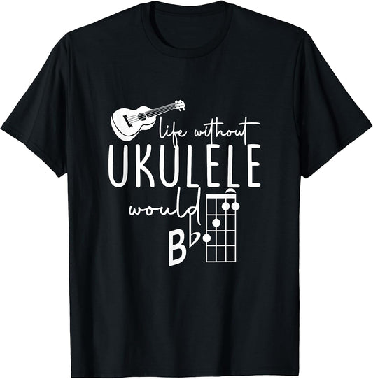 Uke Music-Life Without Ukulele Would B Flat