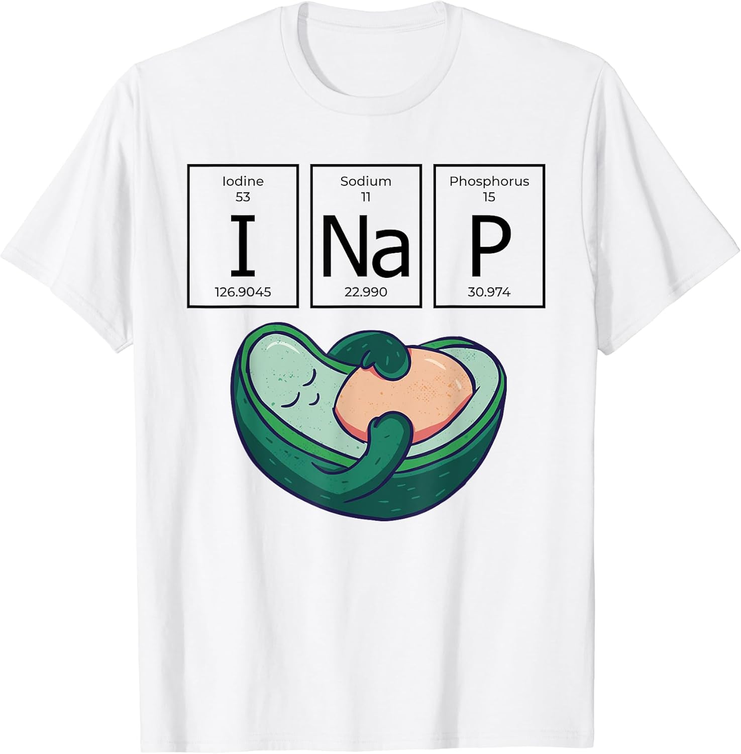 Avocado Fruit I Nap Periodically Tired Apparel