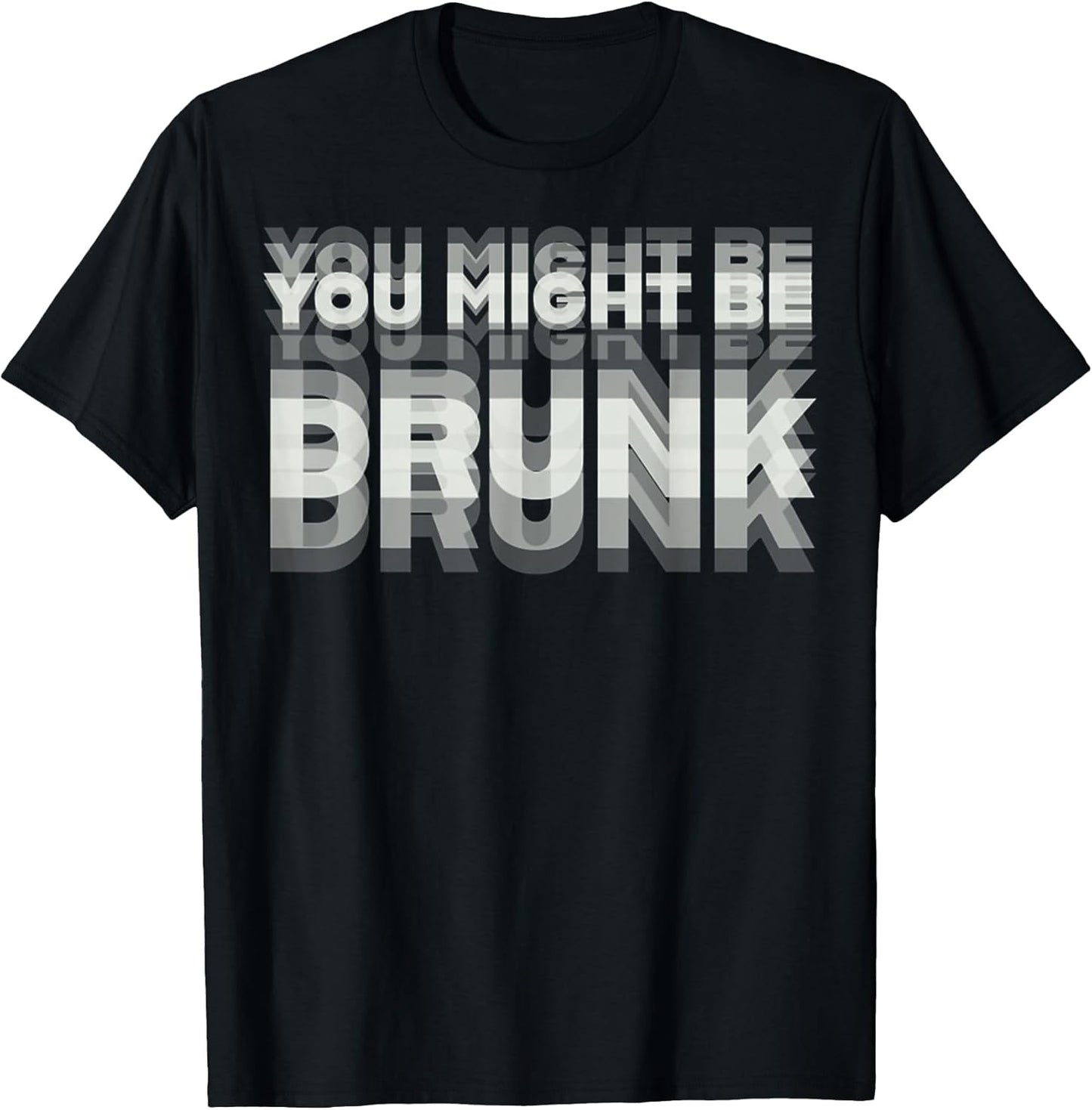 Funny Drinking Humor You Might Be Drunk