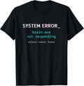 System Error Brain Exe Not Responding Monday Humor
