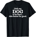 Funny Dog Lover Sarcastic Mother's Day Shirt