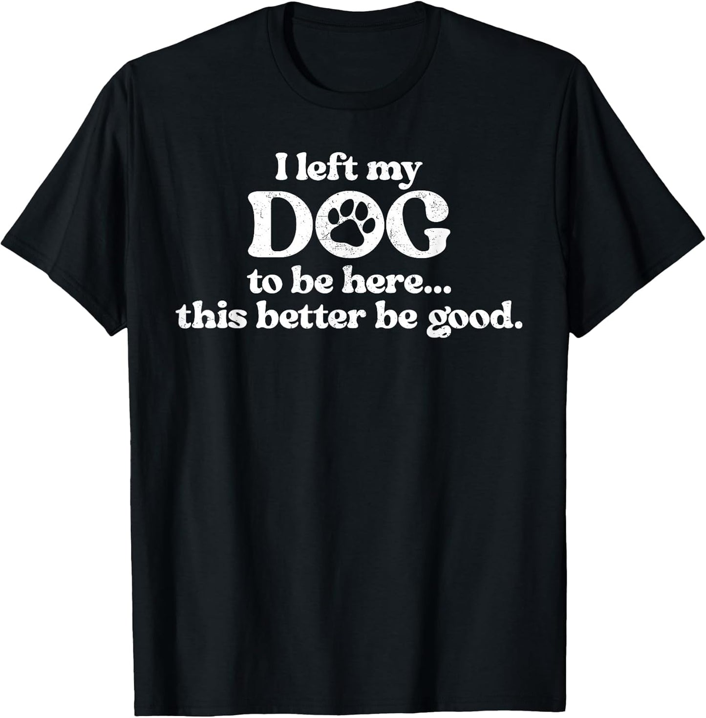 Funny Dog Lover Sarcastic Mother's Day Shirt