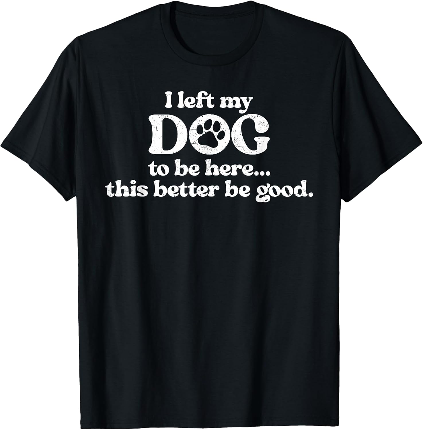 Funny Dog Lover Sarcastic Mother's Day Shirt