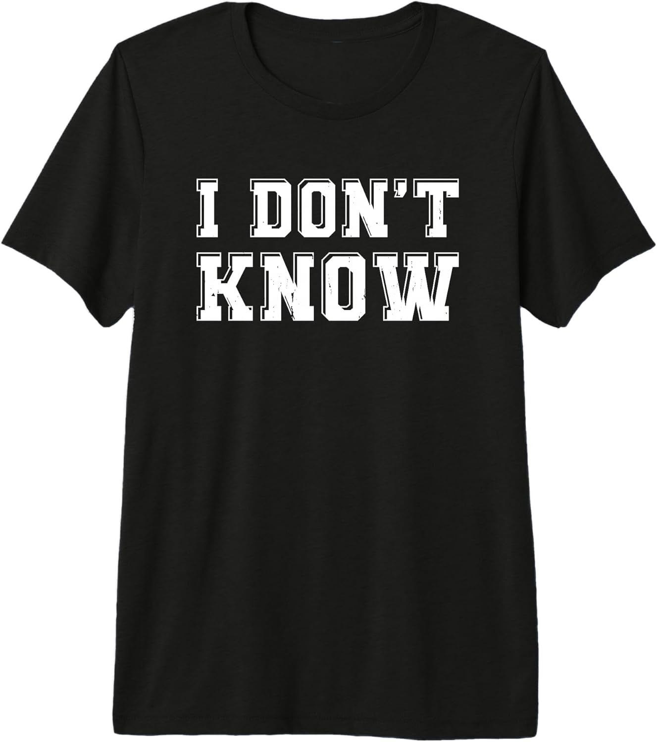 I Don’t Know Funny Sarcastic Saying Gift