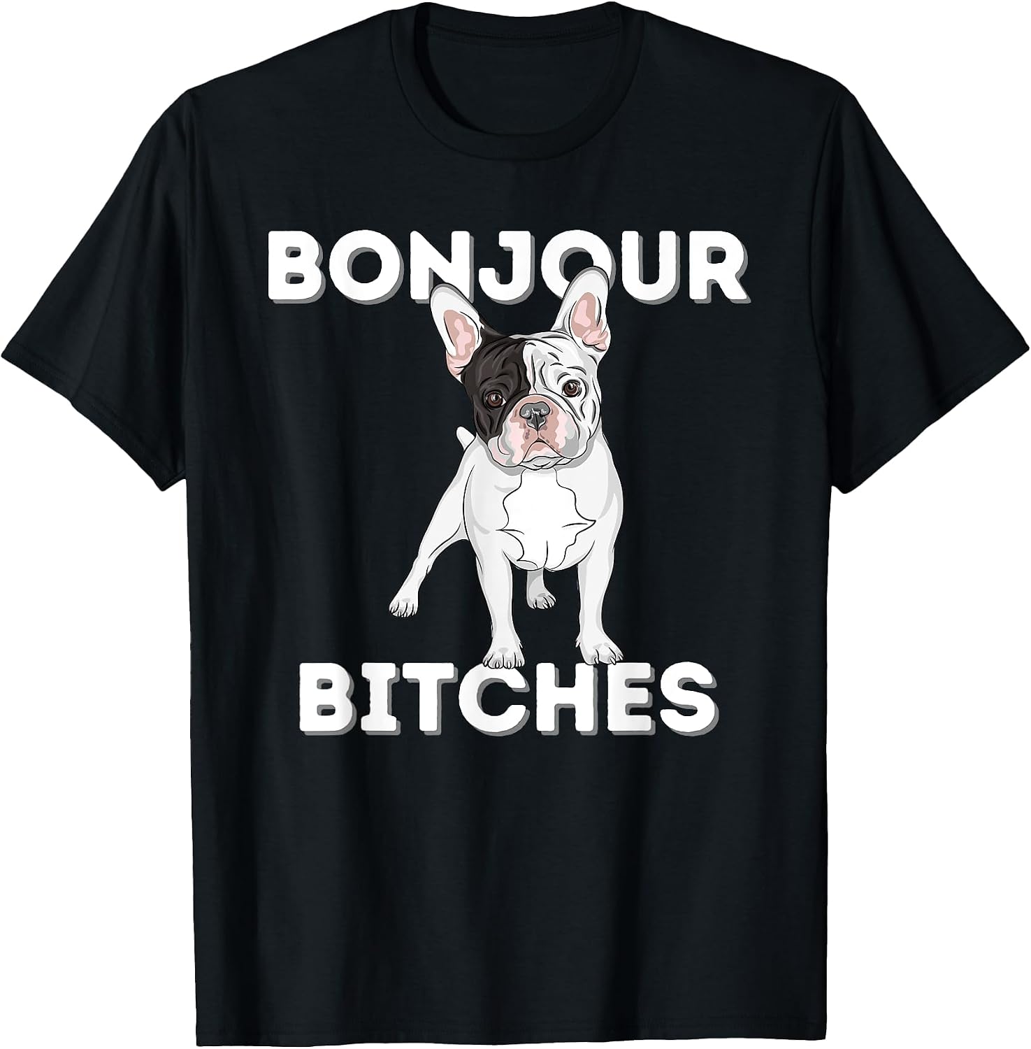 Bonjour - Funny French Bulldog Frenchie Dog Lover T-Shirt for Men Women