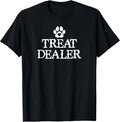 Treat Dealer Dog Lover Mom I'm My Dogs Treat Dealer Cat Dad T-Shirt