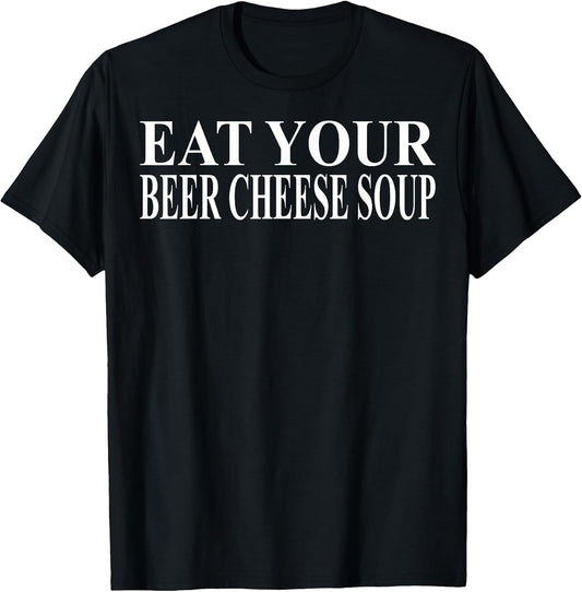 Cool Beer Cheese Soup Humor Quote Merch
