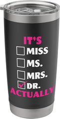Its Miss Ms Mrs Dr Actually Phd Tees Co.