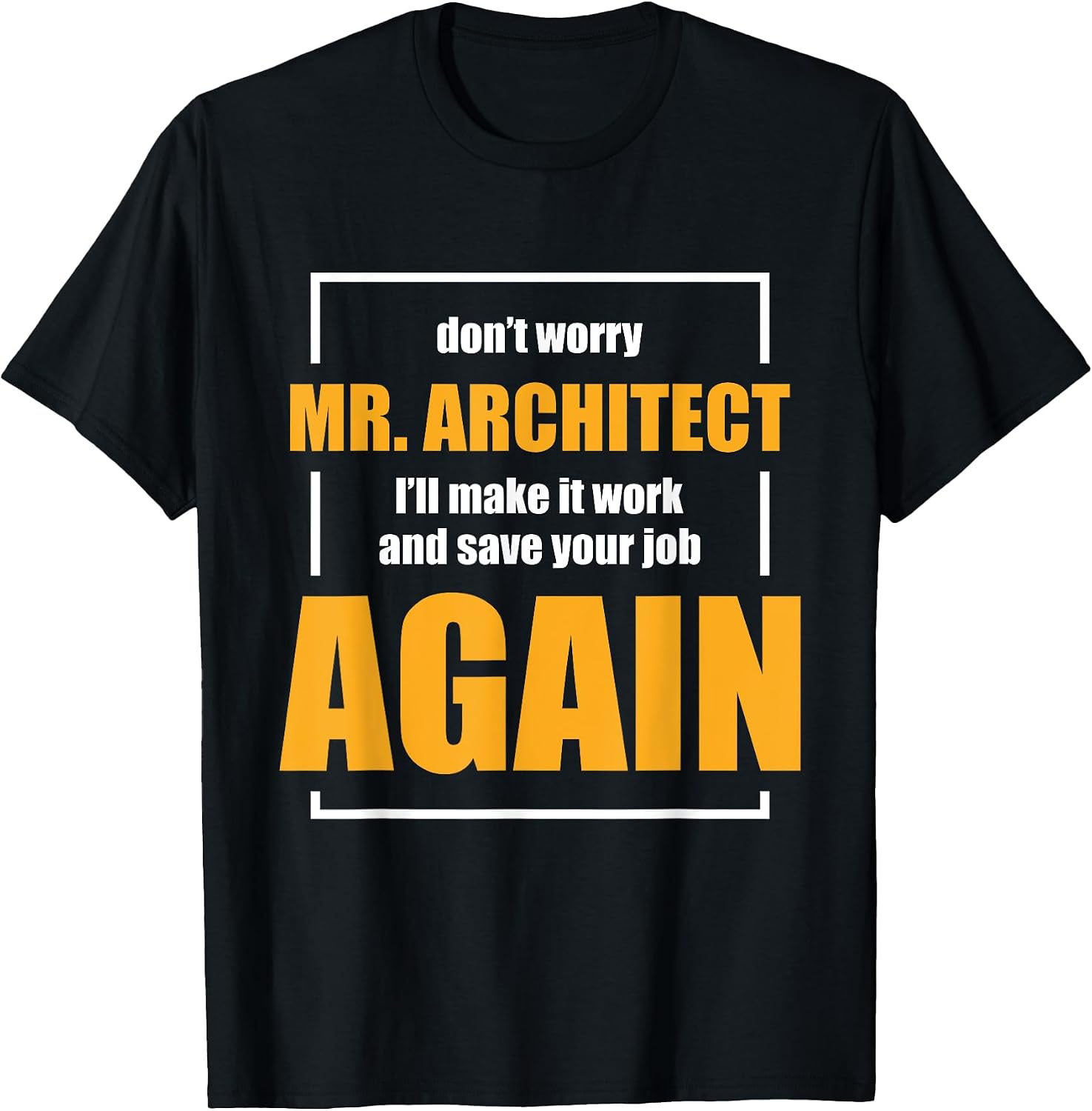 Funny Construction Worker T-Shirt Builder Gift Shirt T-Shirt