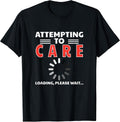 Sarcasm Joke Attempting To Care Loading Gift