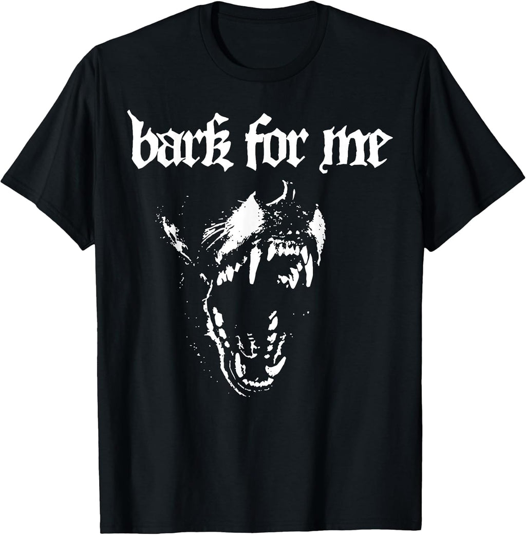 Bark for Me Funny Dog T-Shirt