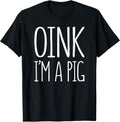 Oink Im A Pig Costume Shirts