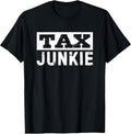 Funny CPA Tax Junkie T Shirts for Men Women