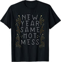 New Year Same Hot Mess Funny New Year Resolution