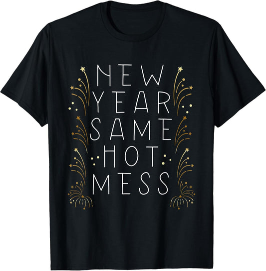 New Year Same Hot Mess Funny New Year Resolution