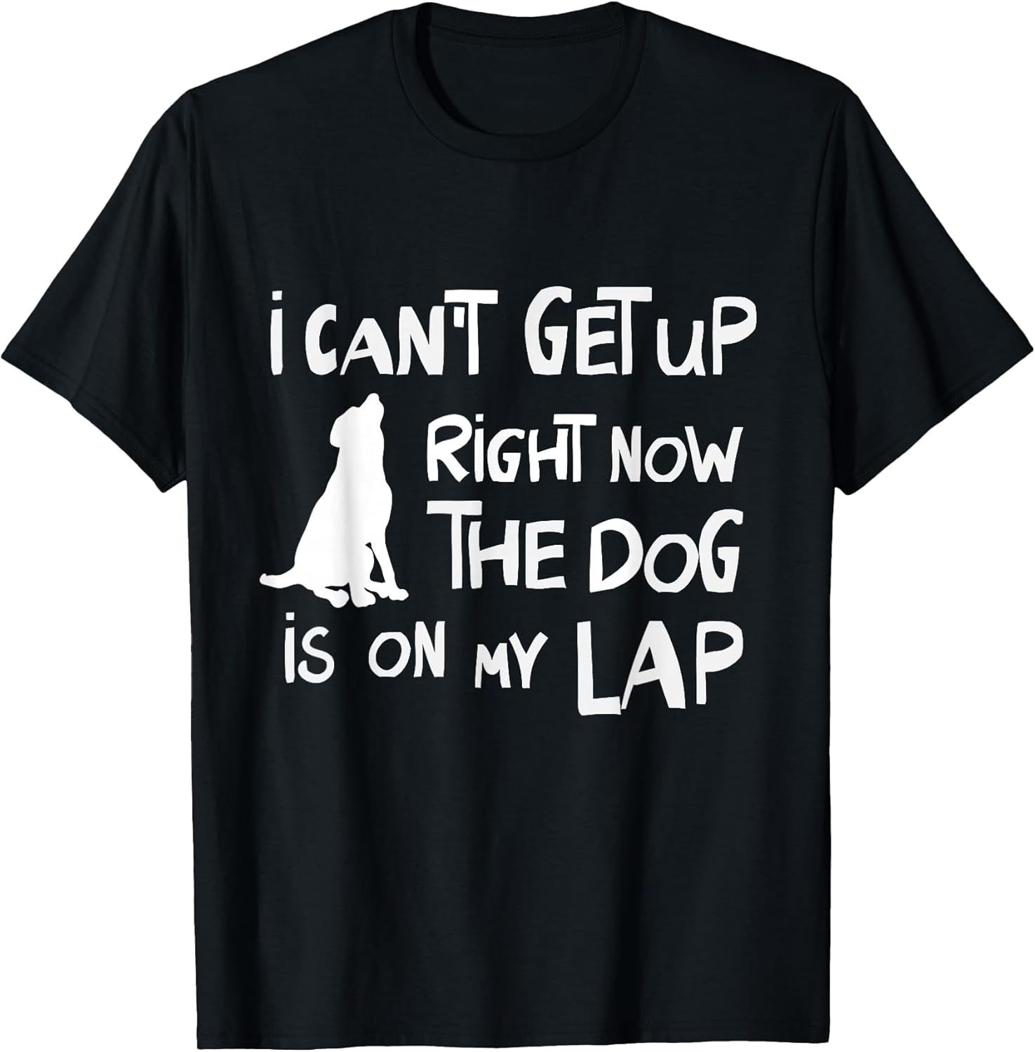 I Can’t Get Up Right Now The Dog Is On My Lap