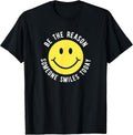 Be the Reason Someone Smiles Today Motivation Happy Face T-Shirt