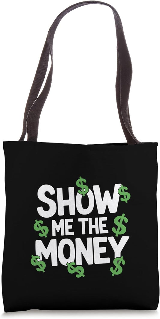 Show Me The Money Shirt Sports Movie Fan Humor Tee