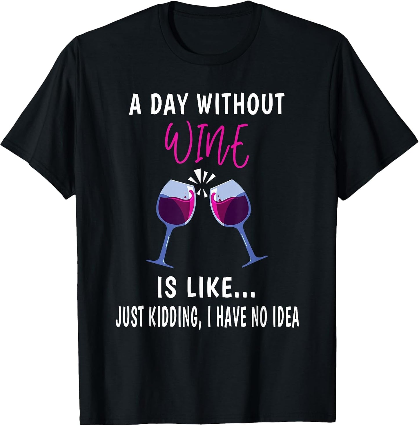 A Day Without Wine women Wine Drinking Lovers