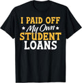 I Paid My Own Student Loans Clothing