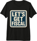 Let's Get Fiscal Funny Accountant Merch