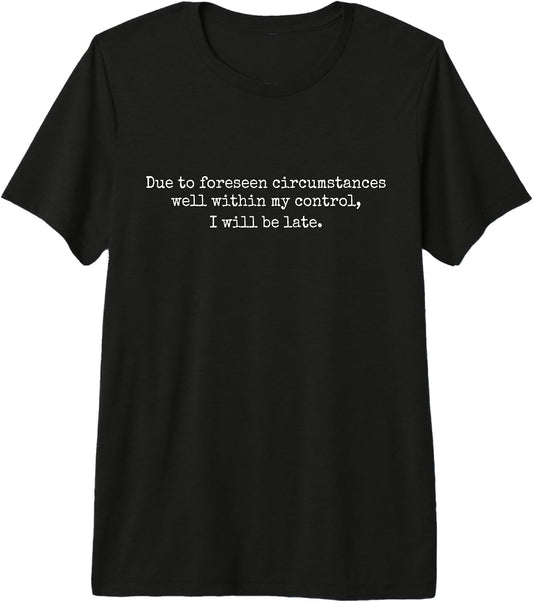 Sarcastic Late Excuse Funny Work Meeting Humor