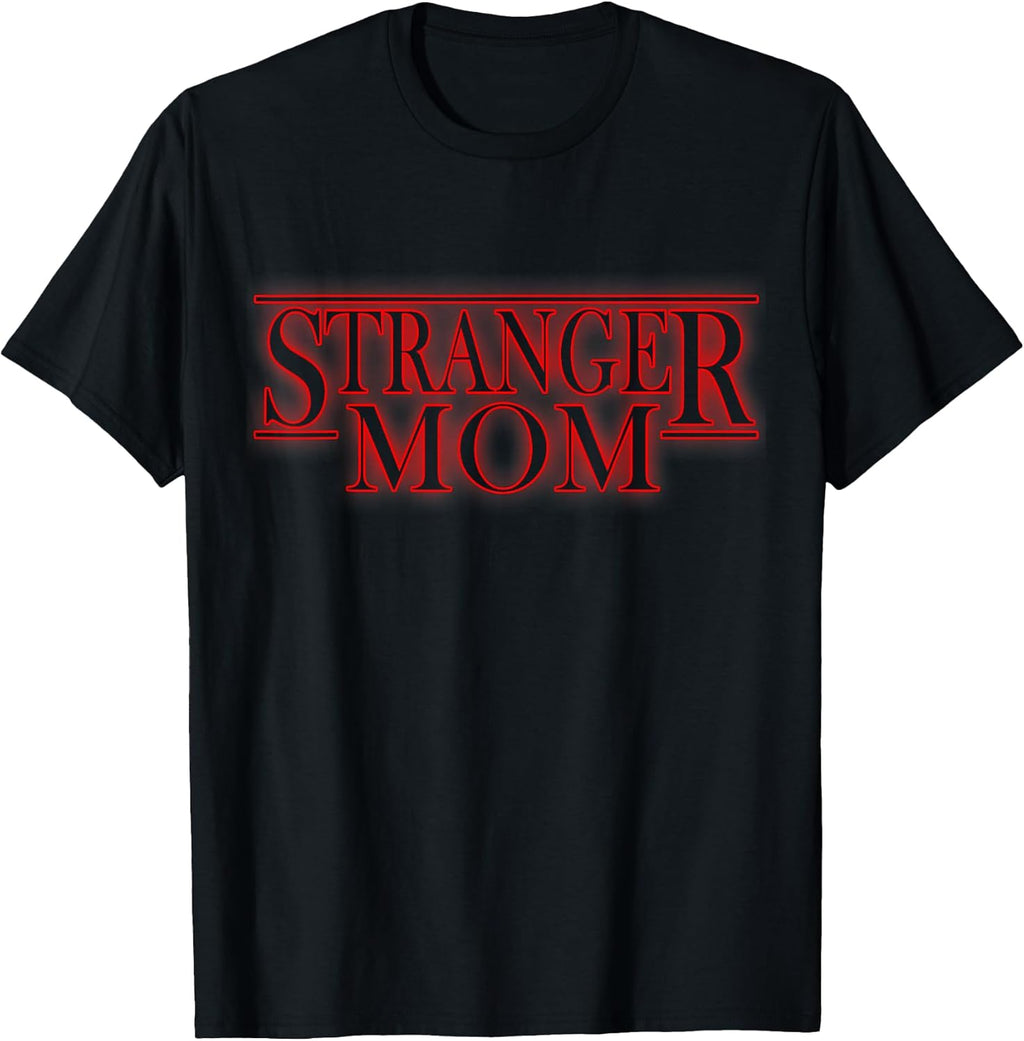 Stranger Mom Parody - Funny Mother's Day Gift T-Shirt