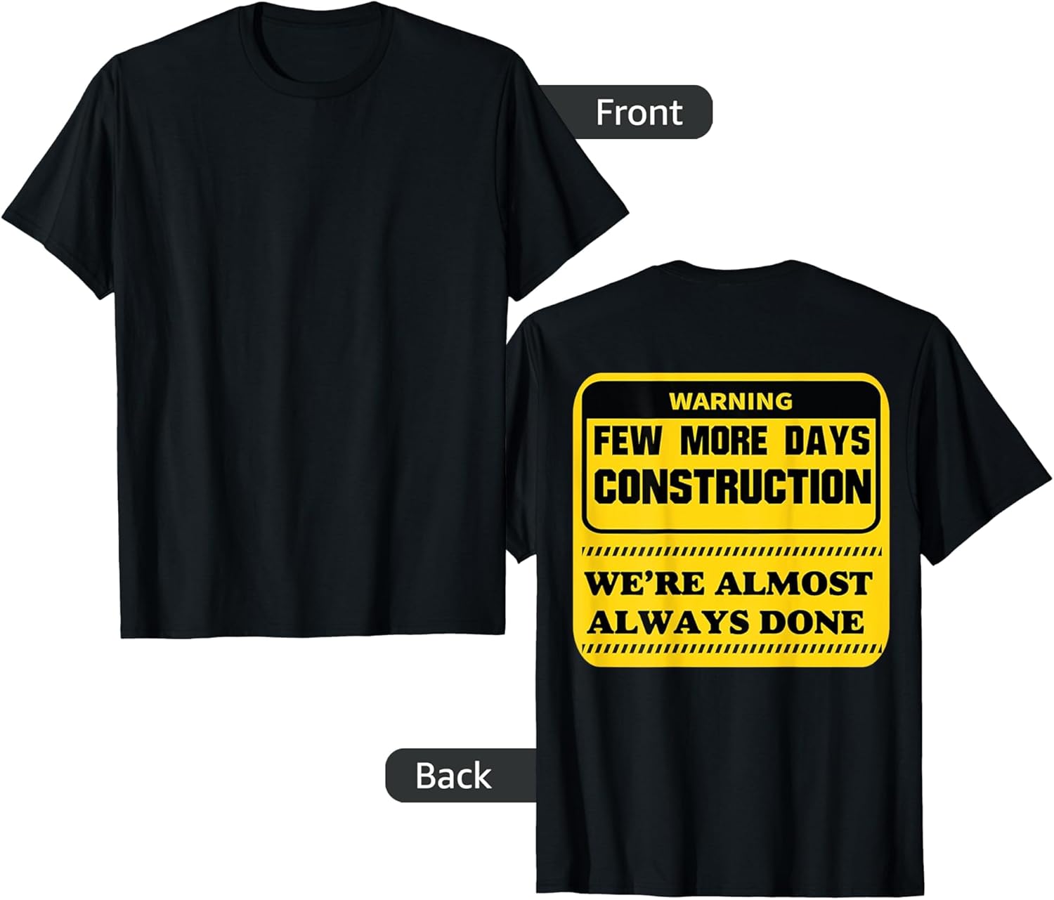 Few More Days Construction Company Construction Workers Men T-Shirt
