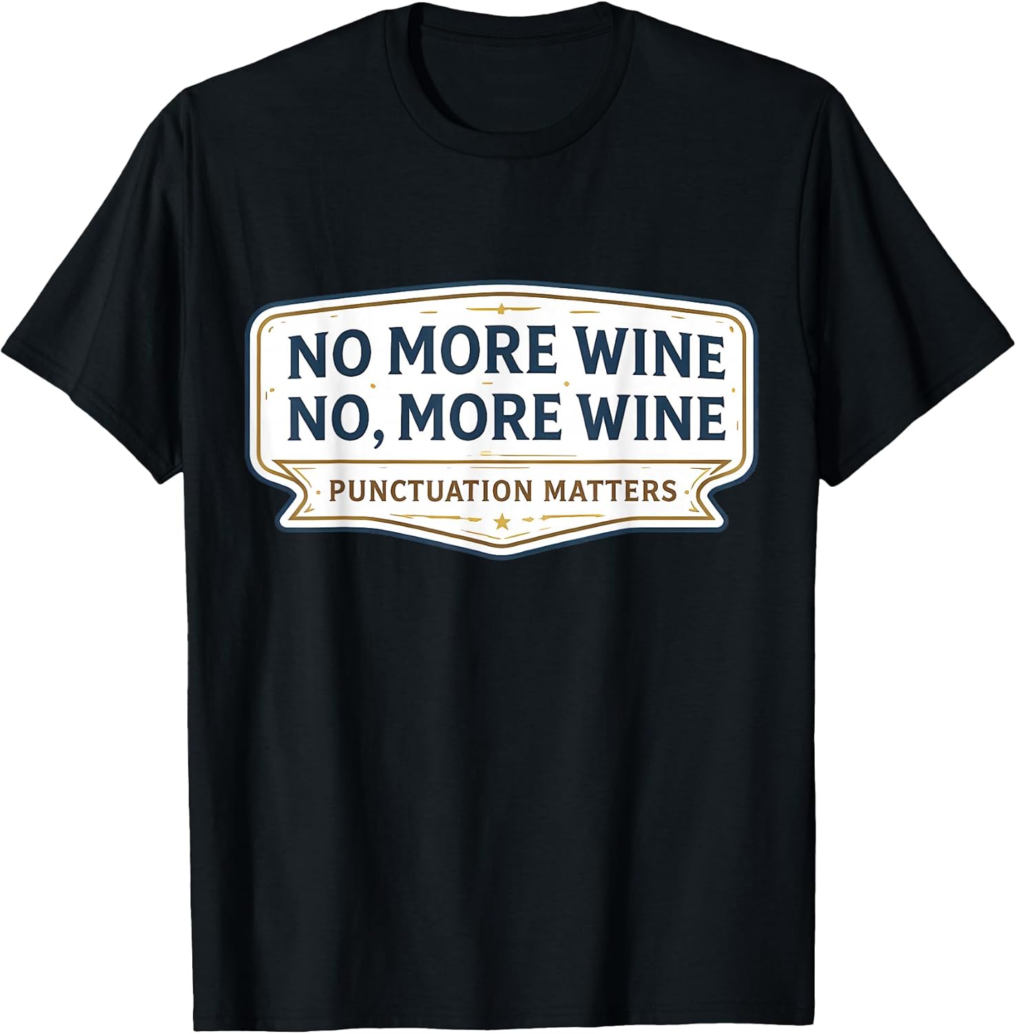 No More Wine Punctuation Matters Funny Quote Merch