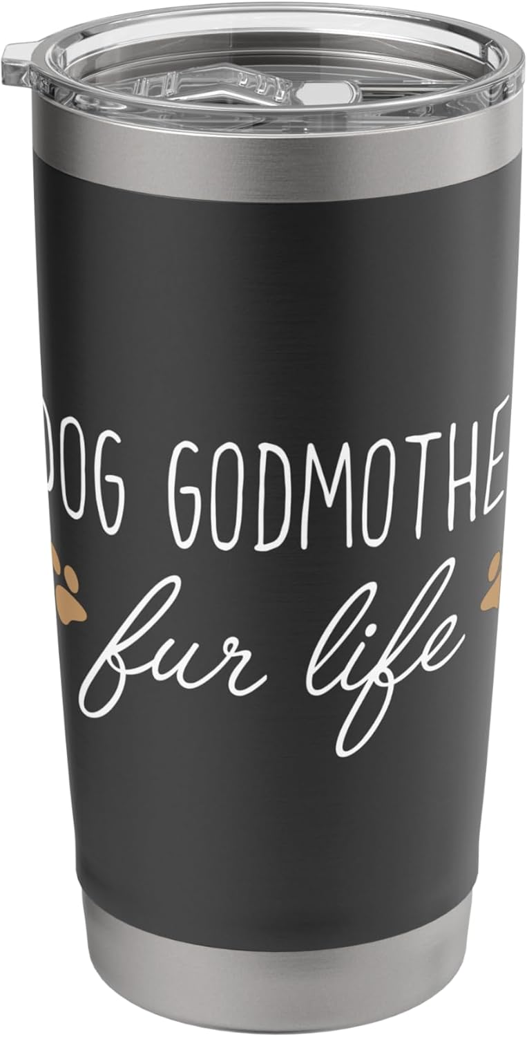 Funny Dog Owner Shirt, Dog Godmother Fur Life Gift Stainless Steel Insulated Tumbler
