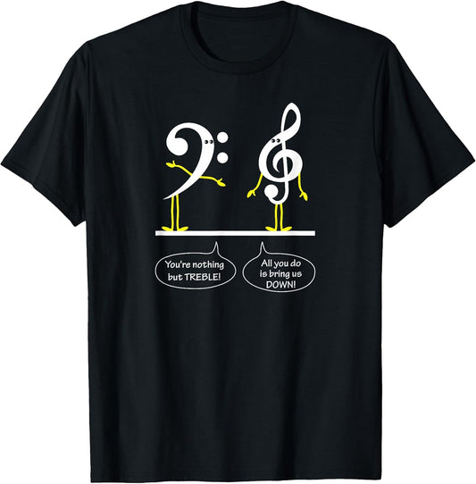 Musician Marching Band Music Funny Nothing But Treble T-Shirt