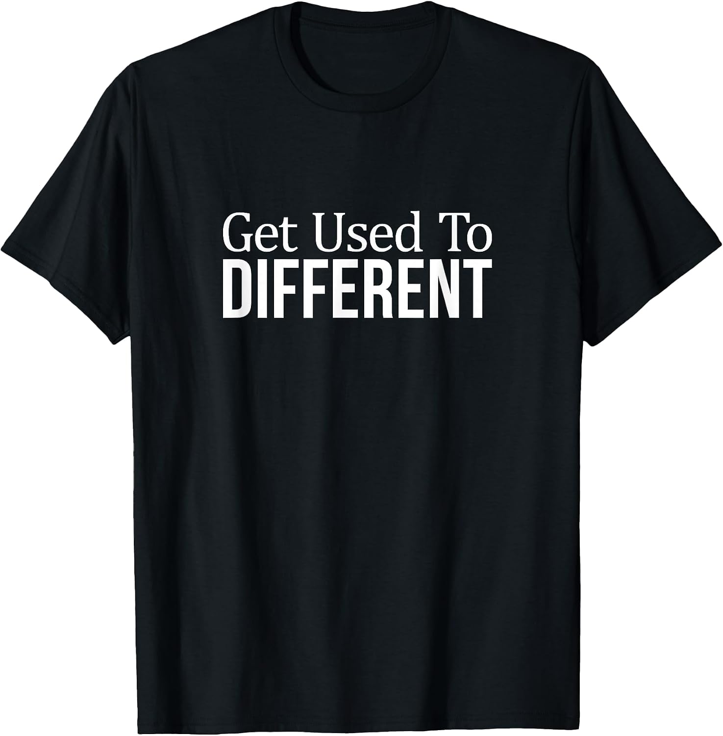 Get Used To Different -