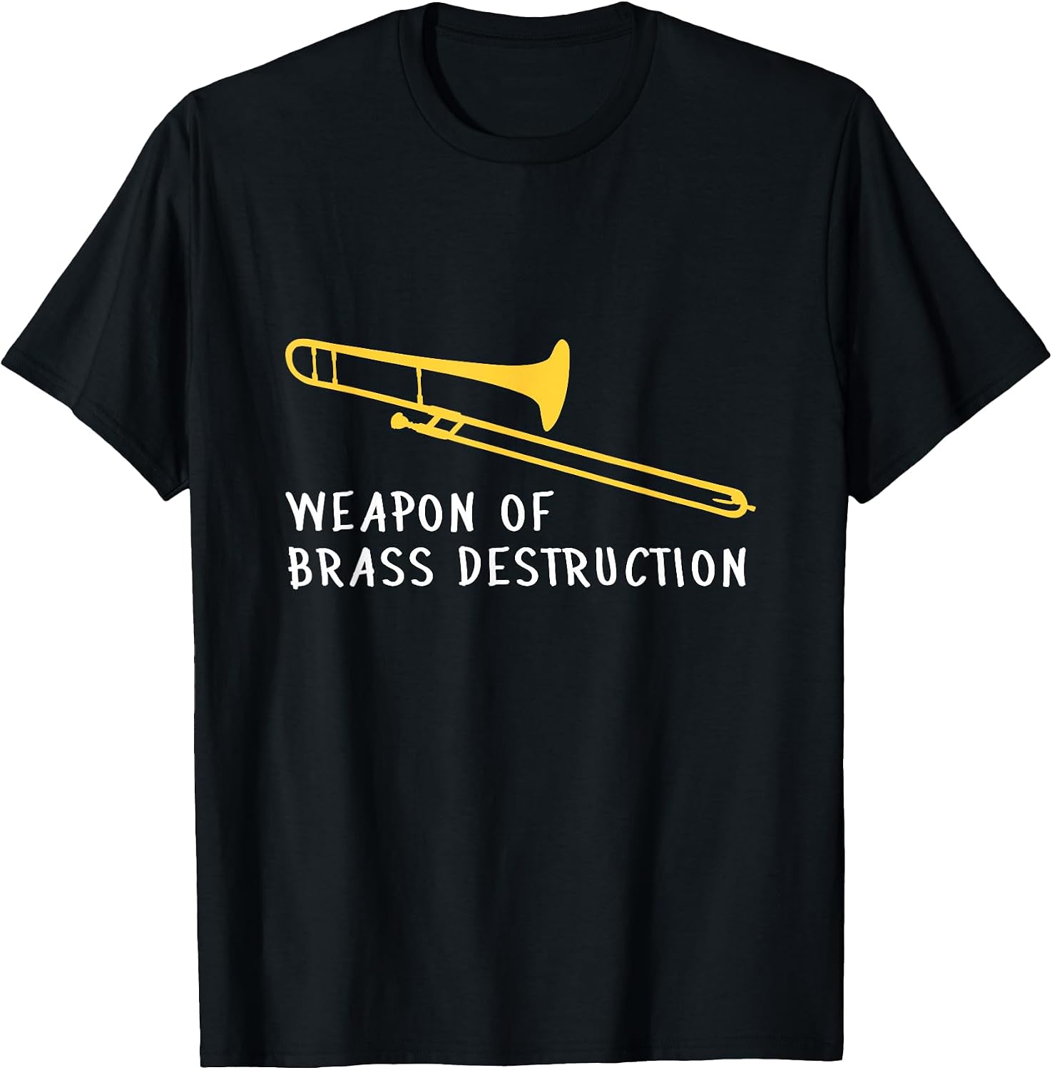 Funny Trombone Player T-Shirt Weapon of Brass Destruction T-Shirt