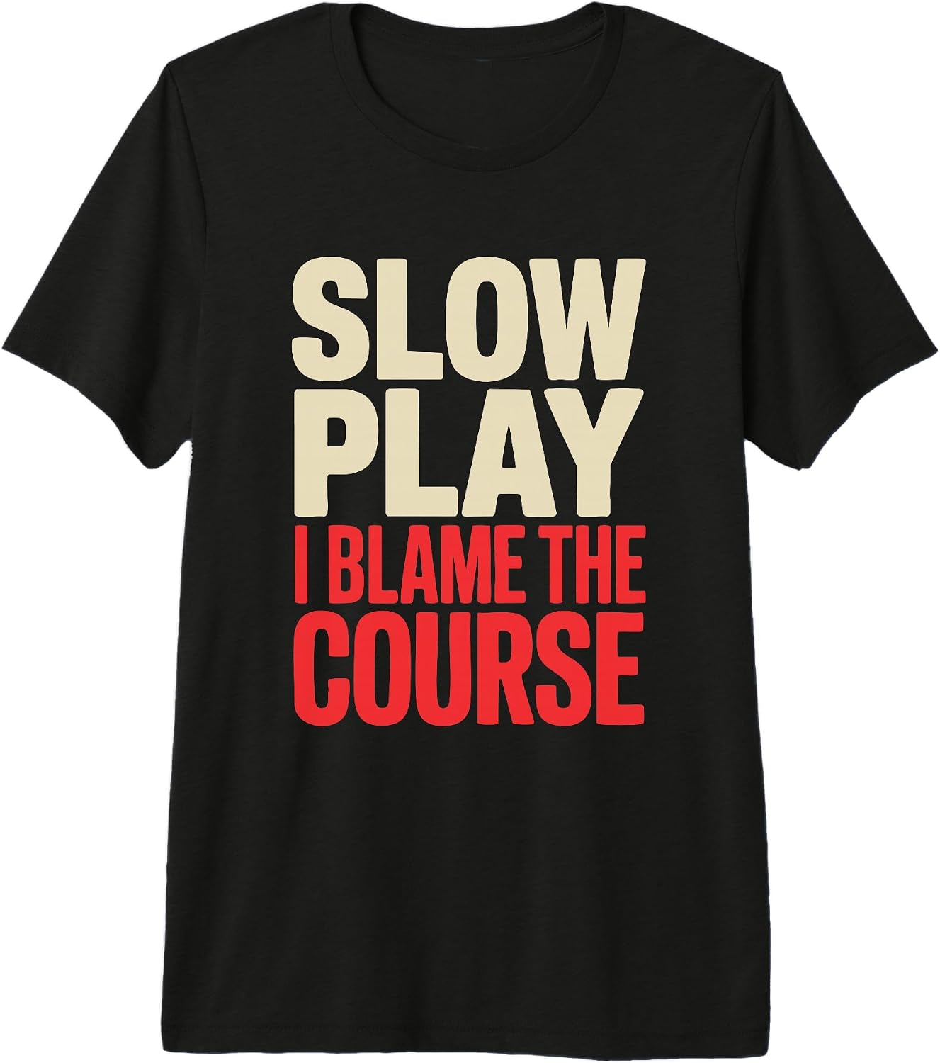 Slow Play Golf Humor Dad Funny Golfer