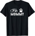 Women's Fur Mommy Cute Shirt for Dog Lovers T-Shirt