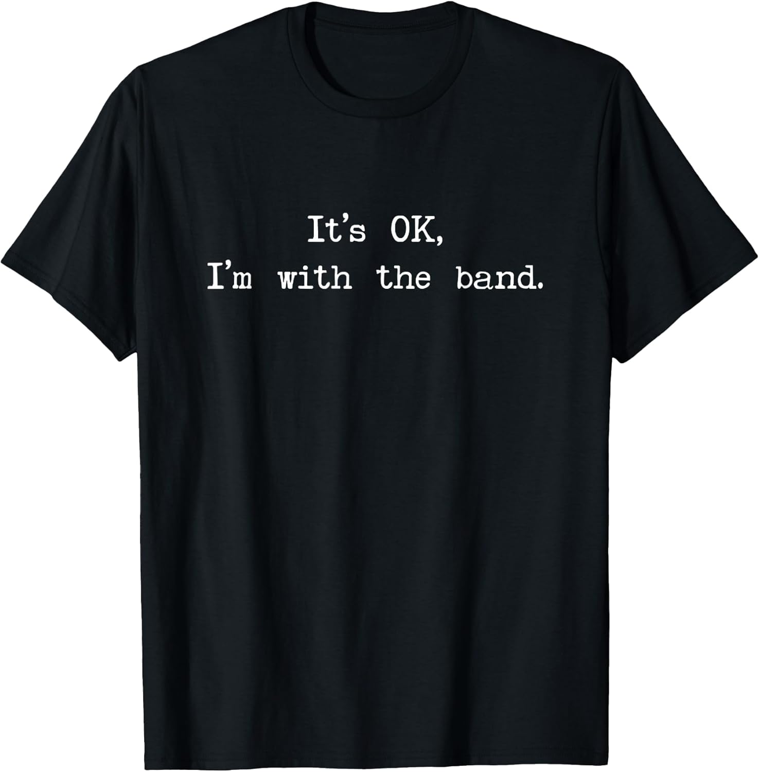 Vintage It’s OK, I'm with The Band Funny Music Rock T-Shirt