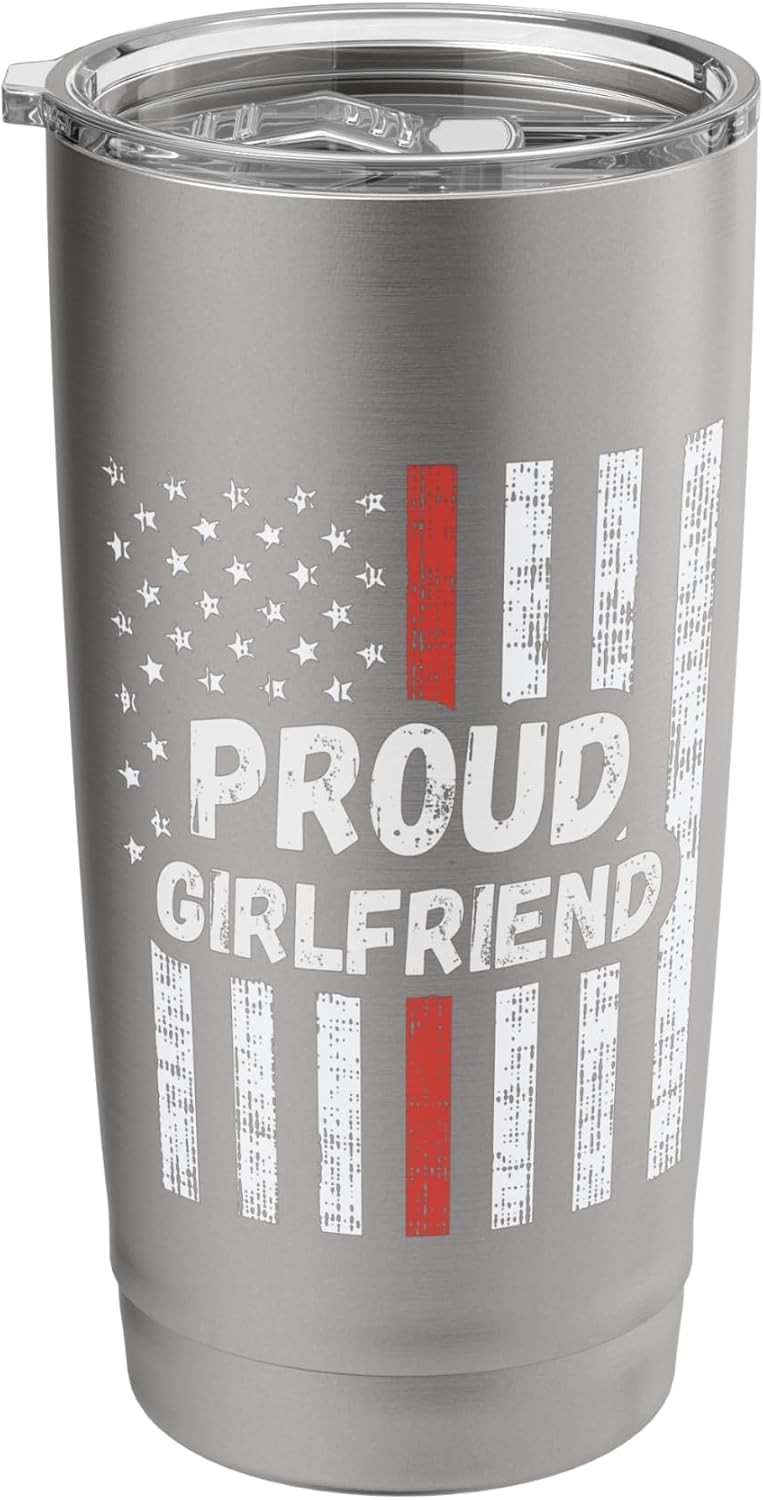 Proud Firefighter Girlfriend Shirt USA Thin Red Line Gift Stainless Steel Insulated Tumbler